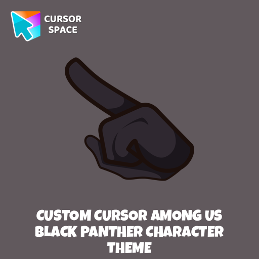 Custom Cursor Among Us Black Panther Character Theme